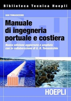 MANUALE DI INGEGNERIA PORTUALE E COSTIERA | 9788820346430 | U., TOMASICCHIO
