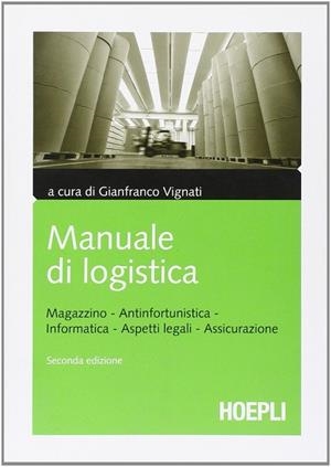 MANUALE DI LOGISTICA | 9788820344900 | VV.AA.