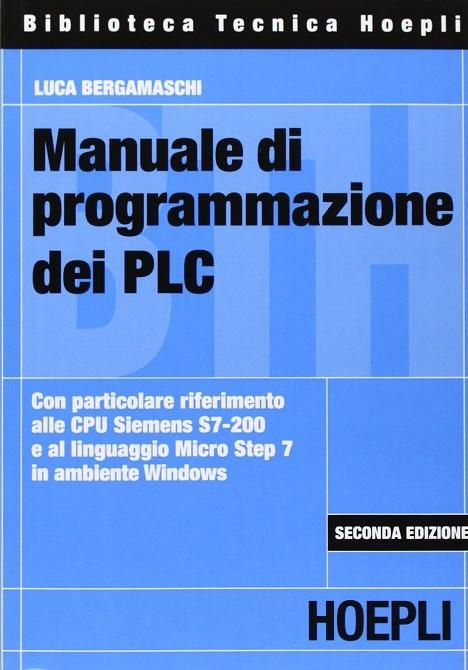 MANUALE DI PROGRAMMAZIONE DEI PLC | 9788820330606 | BERGAMASCHI LUCA