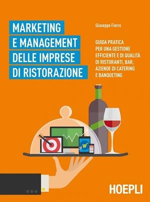 MARKETING E MANAGEMENT DELLE IMPRESE DI RISTORAZIONE | 9788820367084 | FIERRO GIUSEPPE