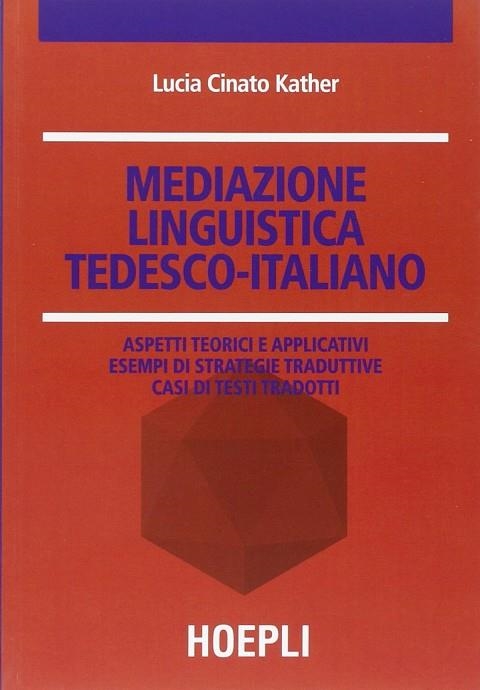 MEDIAZIONE LINGUISTICA TEDESCO-ITALIANO | 9788820345013 | CINATO LUCIA