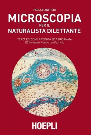 MICROSCOPIA PER IL NATURALISTA DILETTANTE | 9788820311704 | MANFREDI PAOLA