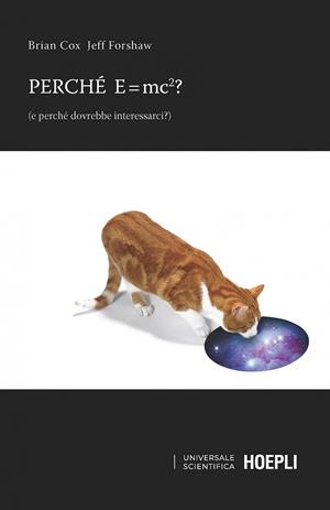 PERCHE E=MC²? | 9788820399498 | BRIAN COX