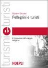 PELLEGRINI E TURISTI | 9788820337520 | SESANA GIOVANNI