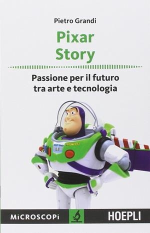 PIXAR STORY | 9788820359645 | GRANDI PIETRO