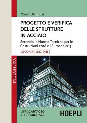 PROGETTO E VERIFICA DELLE STRUTTURE IN ACCIAO | 9788820385392 | CLAUDIO BERNUZZI