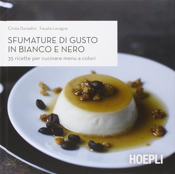 SFUMATURE DI GUSTO. IN BIANCO E NERO | 9788820363512 | VV.AA.