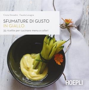 SFUMATURE DI GUSTO. IN GIALLO | 9788820363505 | VV.AA.
