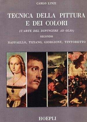 TECNICA DELLA PITTURA E DEI COLORI | 9788820307110 | C., LINZI