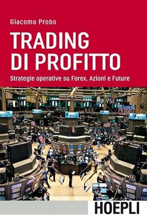 TRADING DI PROFITTO | 9788820375607 | PROBO GIACOMO