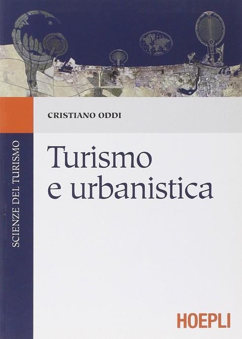 TURISMO E URBANISTICA | 9788820342876 | ODDI CRISTIANO