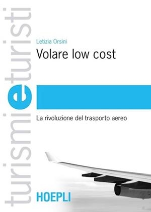 VOLARE LOW COST | 9788820341275 | ORSINI LETIZIA