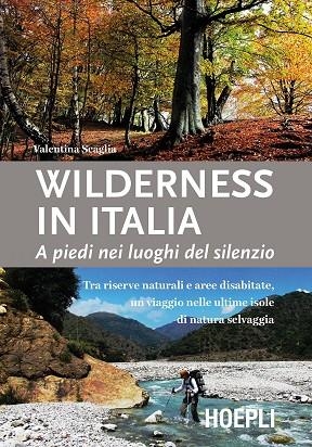 WILDERNESS IN ITALIA | 9788820374686 | SCAGLIA VALENTINA