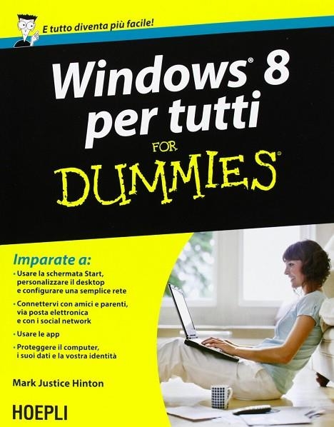 WINDOWS 8 PER TUTTI FOR DUMMIES | 9788820356903 | HINTON MARK J.