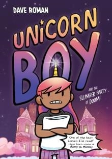 UNICORN BOY 02: AND THE SLUMBER PARTY OF DOOM | 9781444975376 | DAVE ROMAN