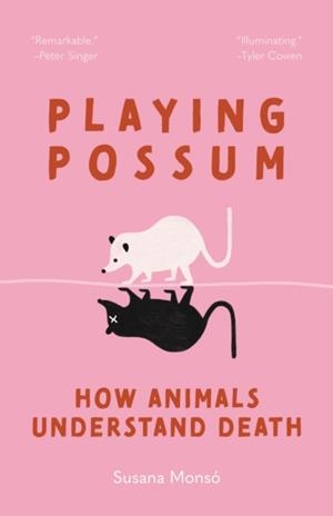 PLAYING POSSUM | 9780691260778 | SUSANA MONSO