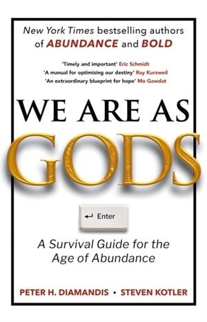 WE ARE AS GODS | 9781805464907 | PETER H DIAMANDIS AND STEVEN KOTLER