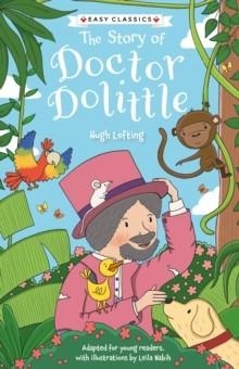 CHILDREN'S CLASSICS: THE STORY OF DOCTOR DOLITTLE (EASY CLASSICS) : 4 | 9781802631678 | CATHERINE VEITCH
