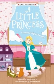 CHILDREN'S CLASSICS: A LITTLE PRINCESS (EASY CLASSICS) : 3 | 9781802631661 | CATHERINE VEITCH