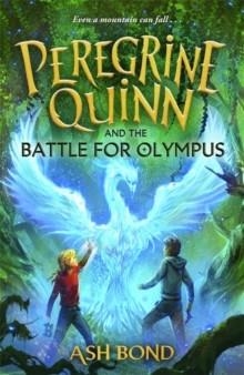 PEREGRINE QUINN AND THE BATTLE FOR OLYMPUS (03) | 9781800786882 | ASH BOND