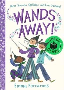 WANDS AWAY 02: SPELL CLASS | 9781398543751 | EMMA FARRARONS