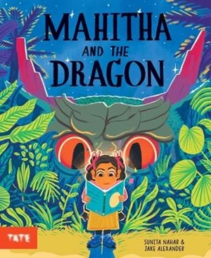 MAHITHA AND THE DRAGON | 9781849769792 | SUNITA NAHAR