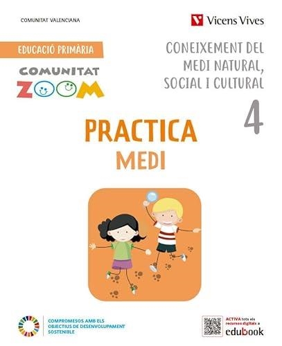PRACTICA CONEIXEMENT DEL MEDI NATURAL SOCIAL I CULTURAL 4. VALENCIA. (COMUNITAT ZOOM) | 9788468293615