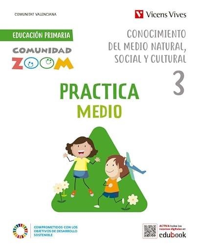 PRACTICA CONOCIMIENTO DEL MEDIO NATURAL SOCIAL Y CULTURA 3. VALENCIA (COMUNIDAD ZOOM) | 9788468287249