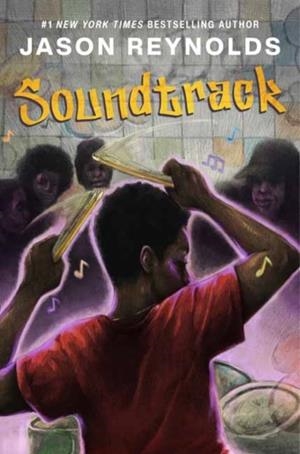 SOUNDTRACK: A NOVEL | 9798217231607 | JASON REYNOLDS