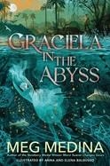 GRACIELA IN THE ABYSS | 9781529530773 | MEG MEDINA