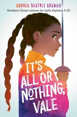 IT'S ALL OR NOTHING, VALE | 9780593810958 | ANDREA BEATRIZ ARANGO