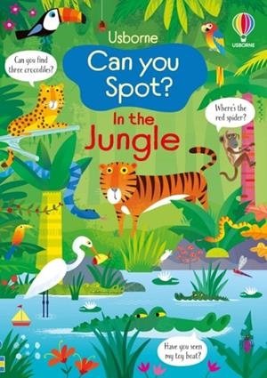 CAN YOU SPOT? IN THE JUNGLE | 9781836041252 | KIRSTEEN ROBSON