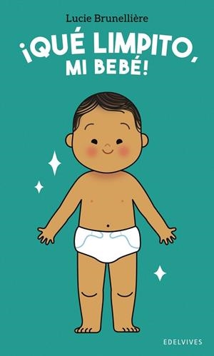 ¡QUÉ LIMPITO MI BEBÉ! 2026 | 9788414066812 | LUCIE BRUNELLIÈRE