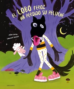 EL LOBO FEROZ HA PERDIDO SU PELUCHE - 2 AÑOS | 9788414065310