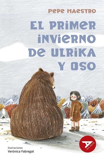 EL PRIMER INVIERNO DE ULRIKA Y OSO | 9788414065778 | PEPE MAESTRO