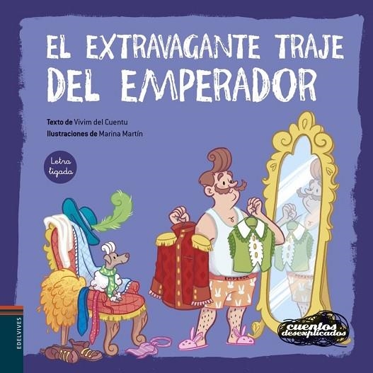 EL TRAJE EXTRAVAGANTE DEL EMPERADOR + 4 AÑOS | 9788414067185 | VIVIM DEL CUENTU
