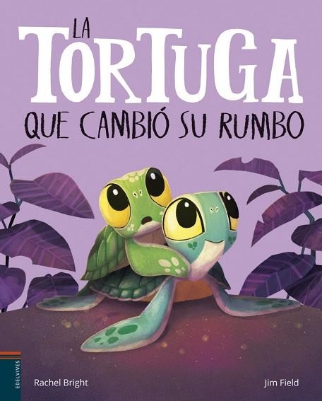 LA TORTUGA QUE CAMBIÓ SU RUMBO. A PARTI DE 4 AÑOS | 9788414064078 | RACHEL BRIGHT