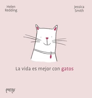 LA VIDA ES MEJOR CON GATOS (PROV.)  - GENERAL / ADULTOS | 9788414073469 | HELEN REDDING