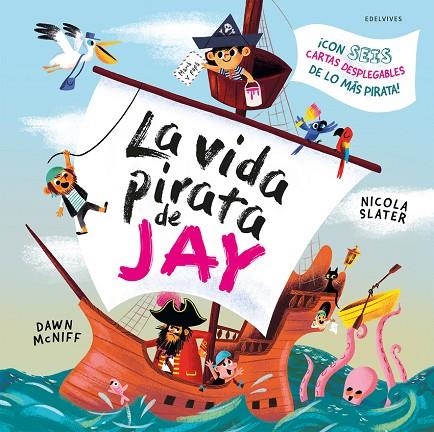 LA VIDA PIRATA DE JAY - 4 AÑOS | 9788414064955