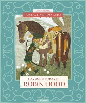 LAS AVENTURAS DE ROBIN HOOD | 9788414073599 | CRISTINA BENITO