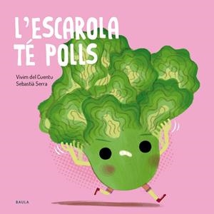 L'ESCAROLA TÉ POLLS  + 2 ANYS | 9788447955138