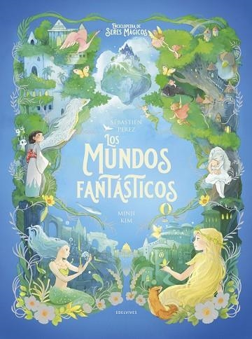 LOS MUNDOS FANTÁSTICOS -  A PARTIR DE 10 AÑOS | 9788414064184