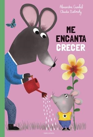 ME ENCANTA CRECER.  A PARTIR DE 2 AÑOS | 9788414073353 | ALEXANDRA GARIBAL