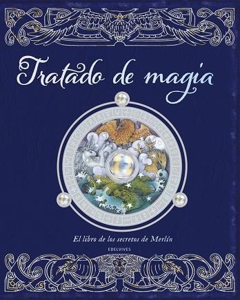 TRATADO DE MAGIA. EL LIBRO DE LOS SECRETOS DE MERLÍN. CON SOLAPAS, CARTAS DE TAROT, MENSAJES EN CLAVE…. + 8 AÑOS | 9788414067246 | TEMPLAR.TEXTO DUGALD STEER