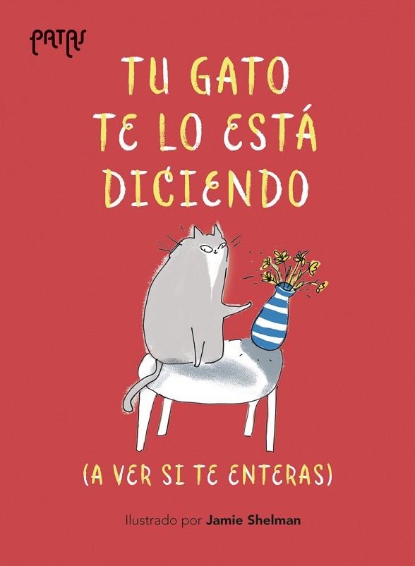 TU GATO TE LO ESTÁ DICIENDO  - GENERAL / ADULTOS | 9788414065716