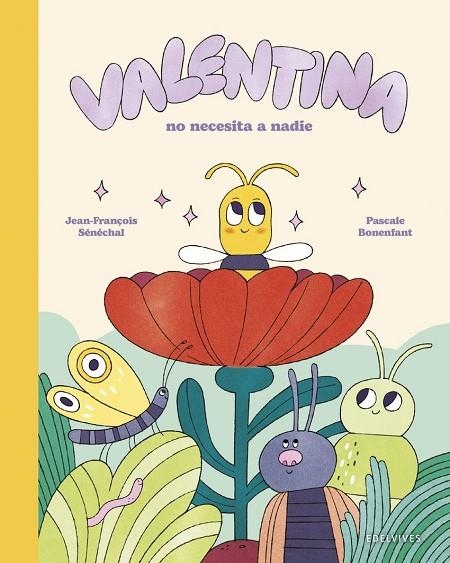 VALENTINA NO NECESITA A NADIE + 5 AÑOS | 9788414065792 | JEAN-FRANÇOIS SÉNÉCHAL