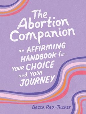 THE ABORTION COMPANION | 9798894141015 | BECCA REA-TUCKER