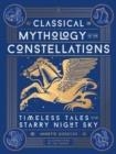 CLASSICAL MYTHOLOGY OF THE CONSTELLATION | 9780762488513 | ANNETE GIESECKE