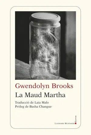 LA MAUD MARTHA | 9788419630742 | BROOKS, GWENDOLYN