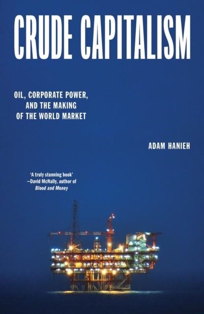 CRUDE CAPITALISM | 9781839763434 | ADAM HANIEH
